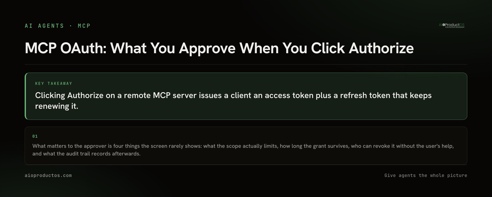 MCP OAuth consent screen versus what the grant actually issues, and which of the three revocation points ends it